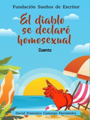 cover image of El Diablo Se Declaró Homosexual